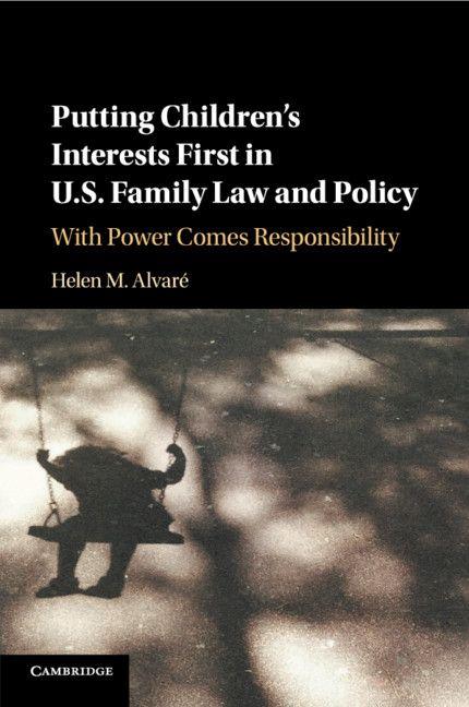 Putting Children's Interests First in U.S. Family Law and Policy