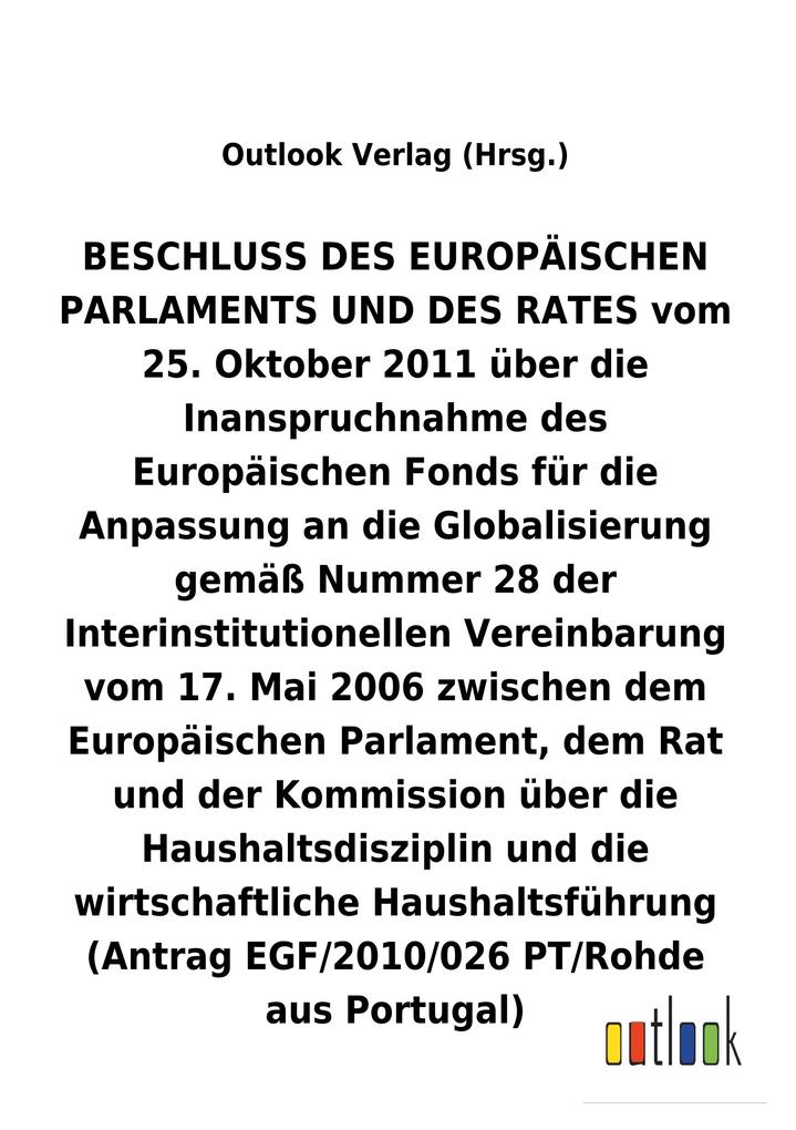 Image of BESCHLUSS vom 25. Oktober 2011 über die Inanspruchnahme des Europäischen Fonds für die Anpassung an die Globalisierung gemäß Nummer 28 der Interinstitutionellen Vereinbarung vom 17. Mai 2006 über die Haushaltsdisziplin und die wirtschaftliche Haushaltsfüh