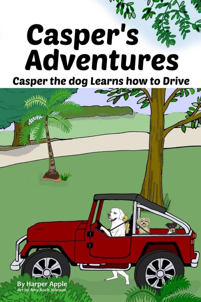 Casper‘s Adventures: Casper the dog Learns how to Drive