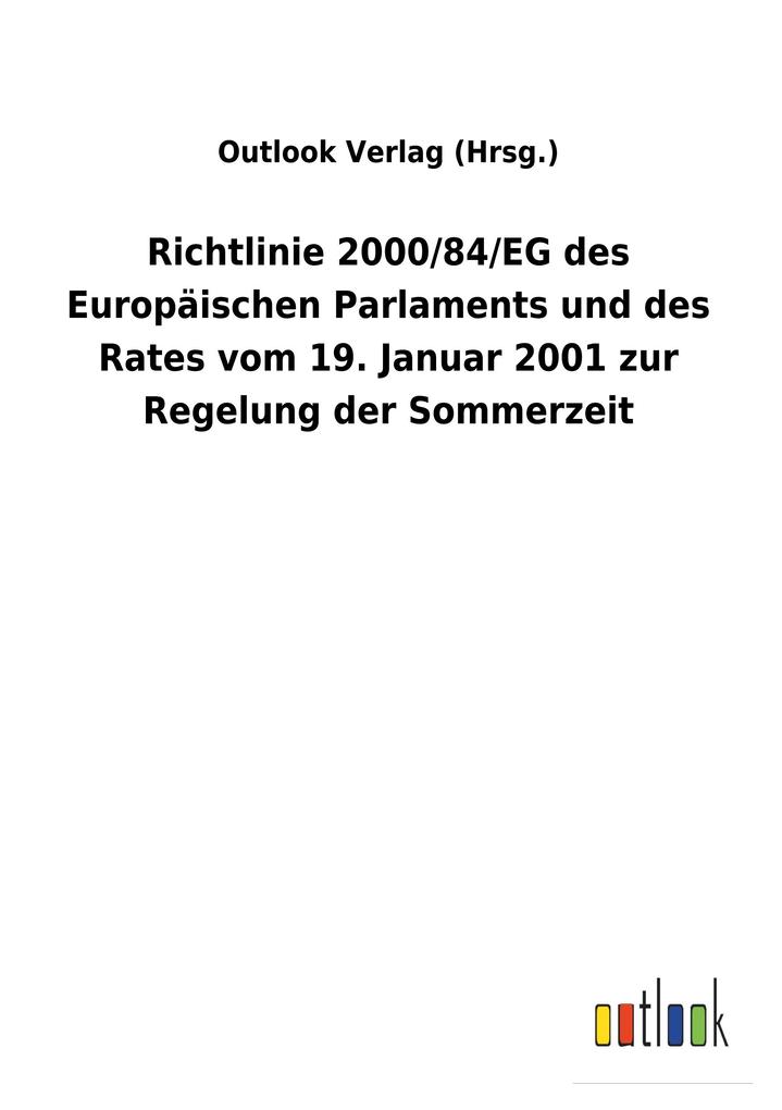 Image of Richtlinie 2000/84/EG des Europäischen Parlaments und des Rates vom 19. Januar 2001 zur Regelung der Sommerzeit