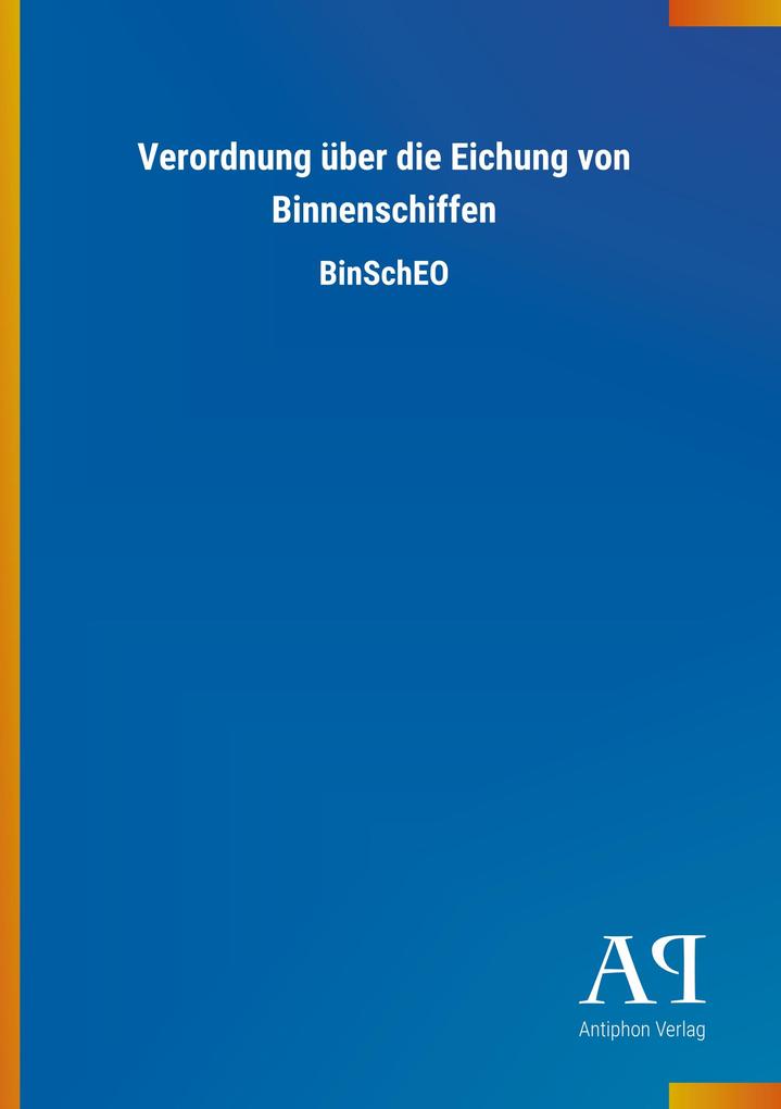Verordnung über die Eichung von Binnenschiffen
