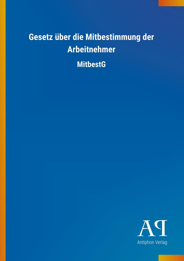 Image of Gesetz über die Mitbestimmung der Arbeitnehmer