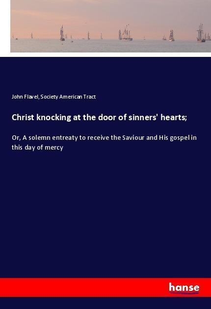 Christ knocking at the door of sinners‘ hearts;