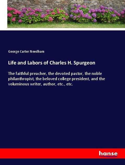 Life and Labors of Charles H. Spurgeon - George Carter Needham