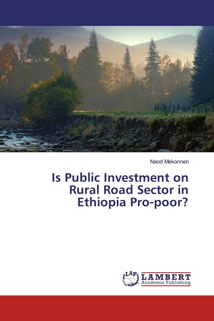Is Public Investment on Rural Road Sector in Ethiopia Pro-poor?