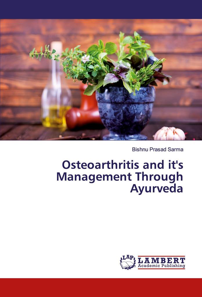 Osteoarthritis and it's Management Through Ayurveda