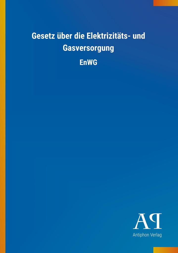 Gesetz über die Elektrizitäts- und Gasversorgung
