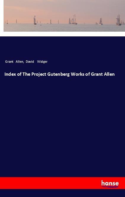 Index of The Project Gutenberg Works of Grant Allen