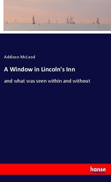 A Window in Lincoln‘s Inn