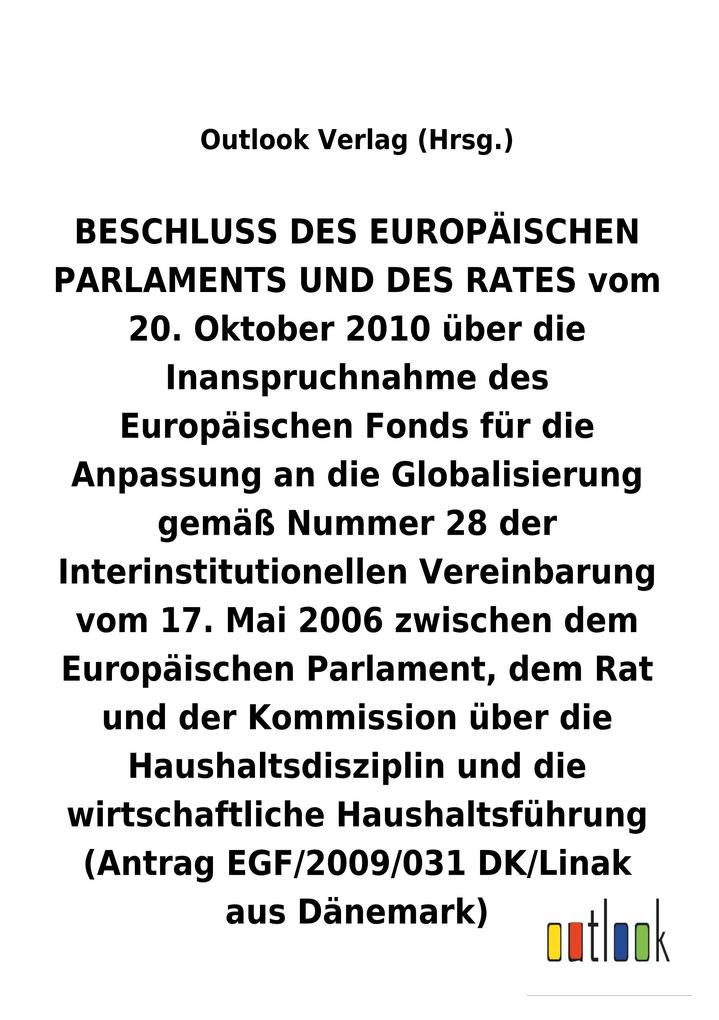 Image of BESCHLUSS vom 20. Oktober 2010 über die Inanspruchnahme des Europäischen Fonds für die Anpassung an die Globalisierung gemäß Nummer 28 der Interinstitutionellen Vereinbarung vom 17. Mai 2006 über die Haushaltsdisziplin und die wirtschaftliche Haushaltsfüh