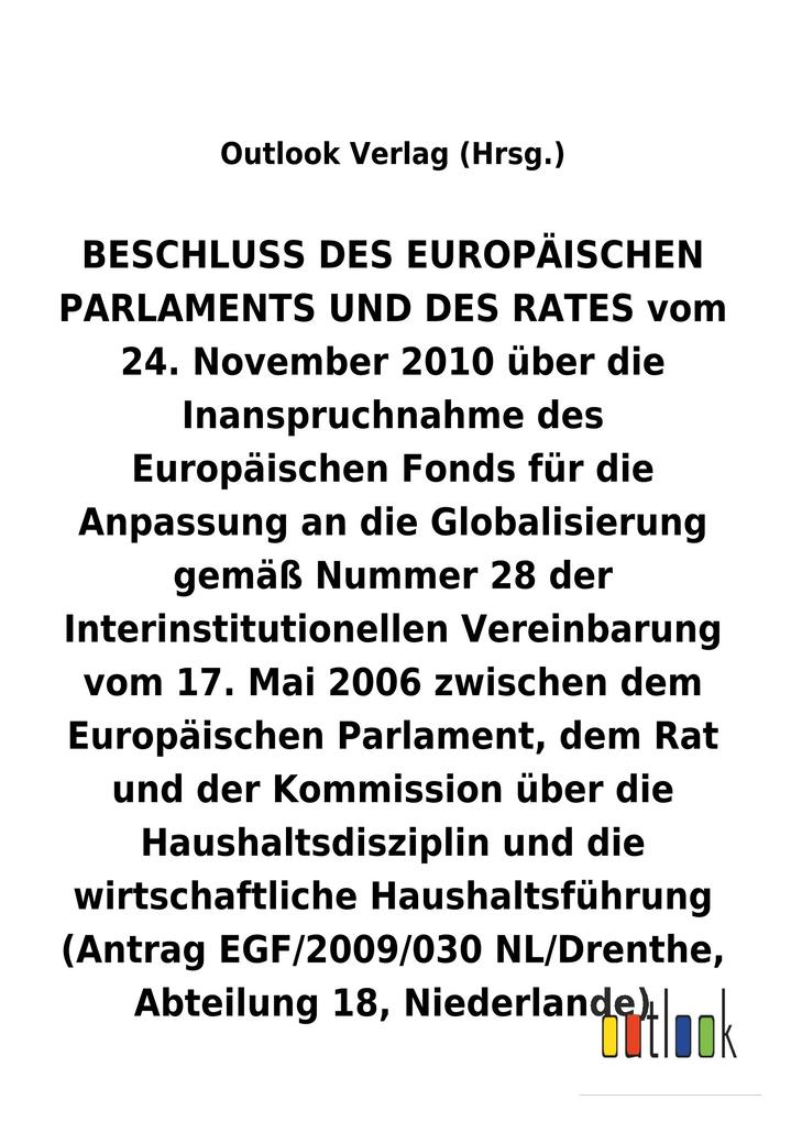 Image of BESCHLUSS vom 24. November 2010 über die Inanspruchnahme des Europäischen Fonds für die Anpassung an die Globalisierung gemäß Nummer 28 der Interinstitutionellen Vereinbarung vom 17. Mai 2006 über die Haushaltsdisziplin und die wirtschaftliche Haushaltsfü