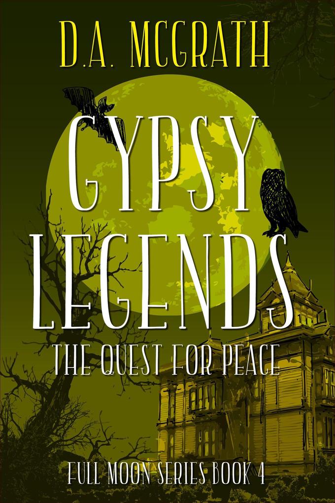 Gypsy Legends: The Quest for Peace (Full Moon Series #4)