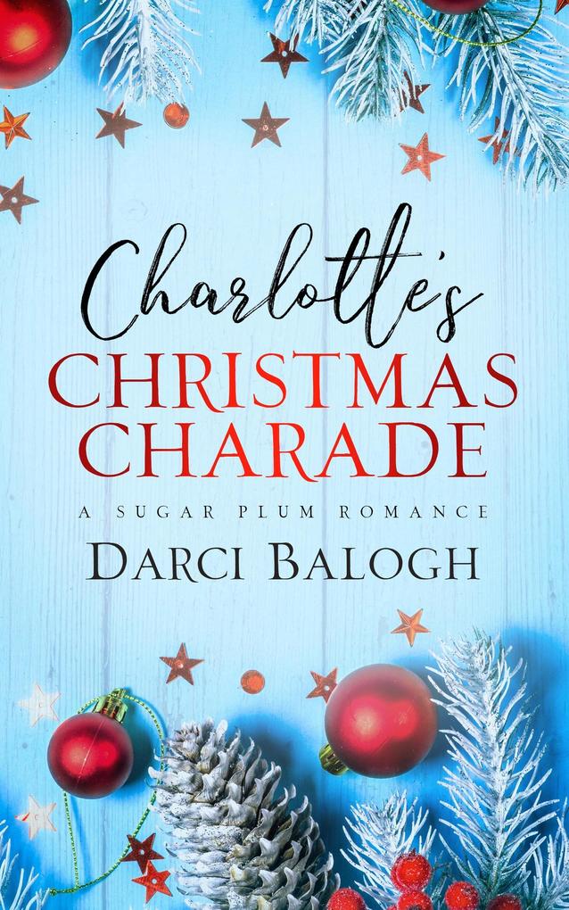 Charlotte's Christmas Charade (A Sugar Plum Romance #1)