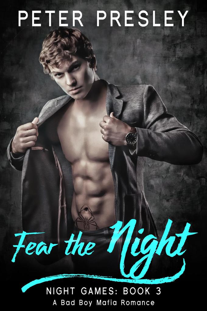 Fear the Night: A Bad Boy Mafia Romance (Night Games #3)
