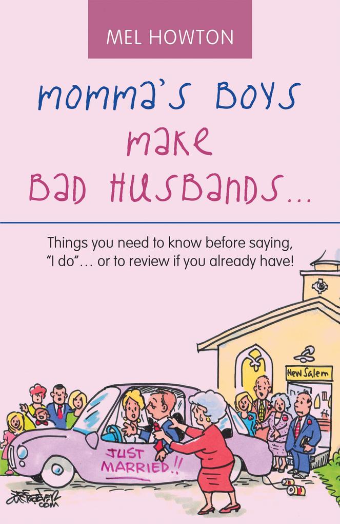 Momma‘s Boys Make Bad Husbands...