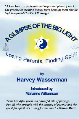 A Glimpse of the Big Light: Losing Parents Finding Spirit