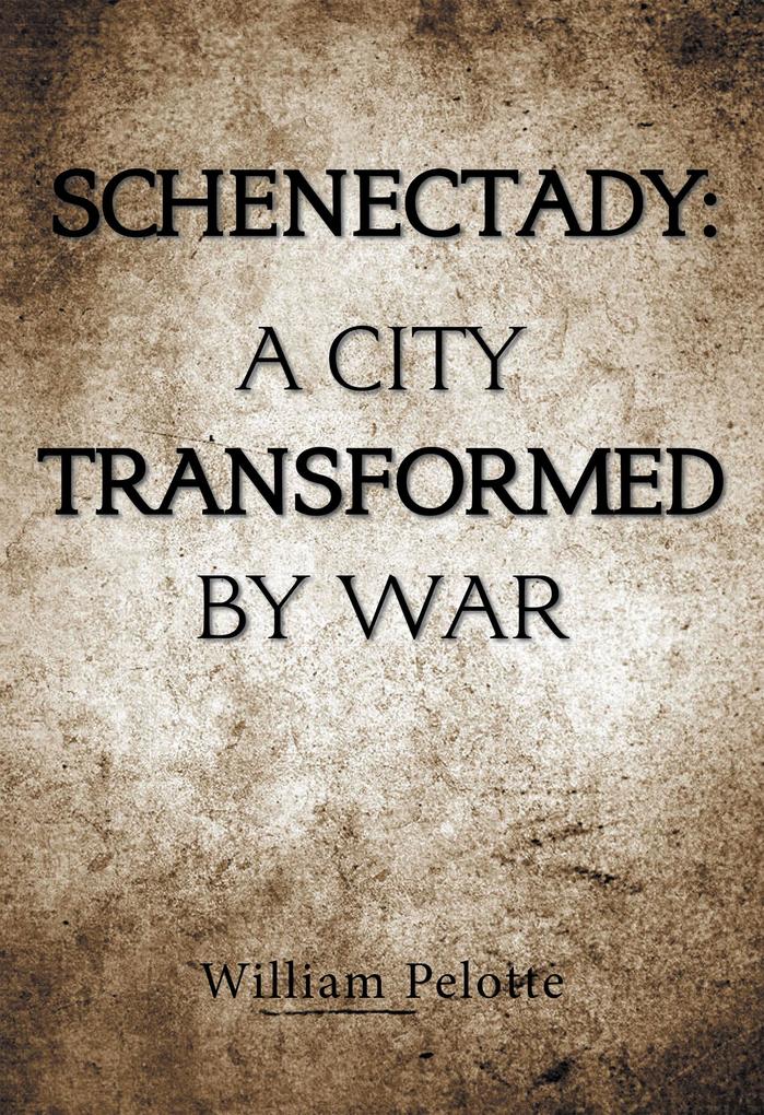 Schenectady: a City Transformed by War
