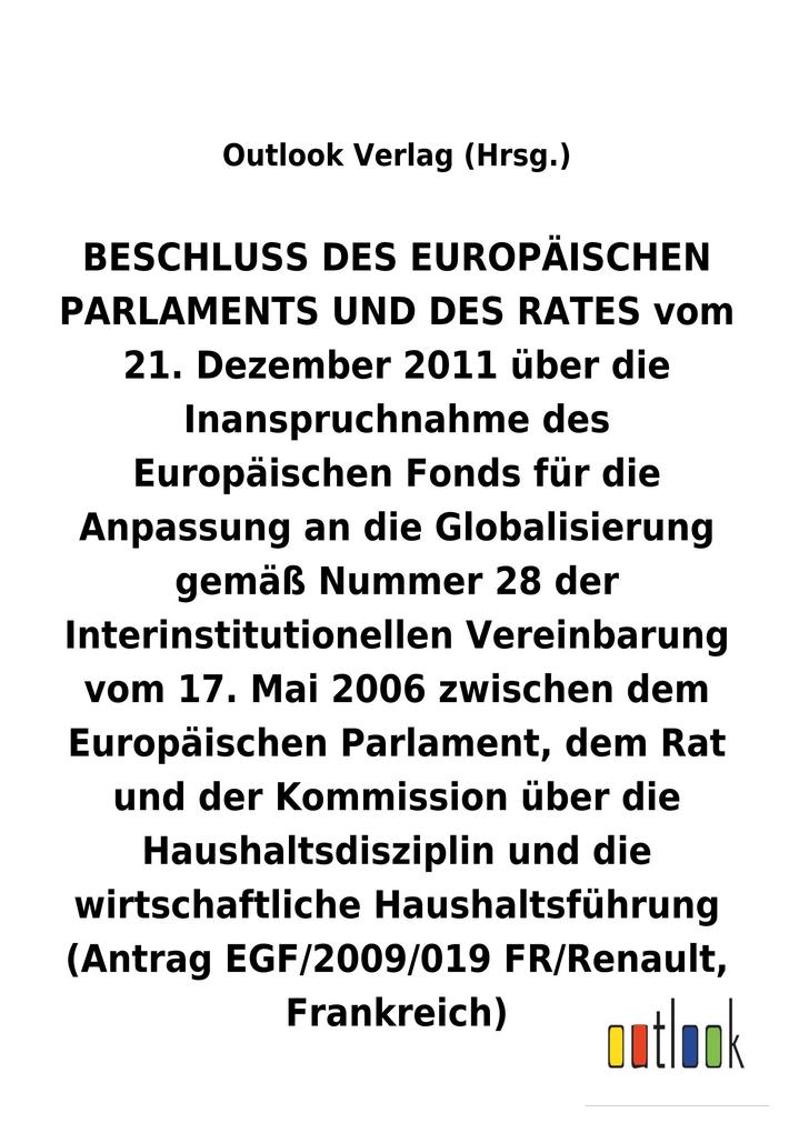 Image of BESCHLUSS vom 21. Dezember 2011 über die Inanspruchnahme des Europäischen Fonds für die Anpassung an die Globalisierung gemäß Nummer 28 der Interinstitutionellen Vereinbarung vom 17. Mai 2006 über die Haushaltsdisziplin und die wirtschaftliche Haushaltsfü