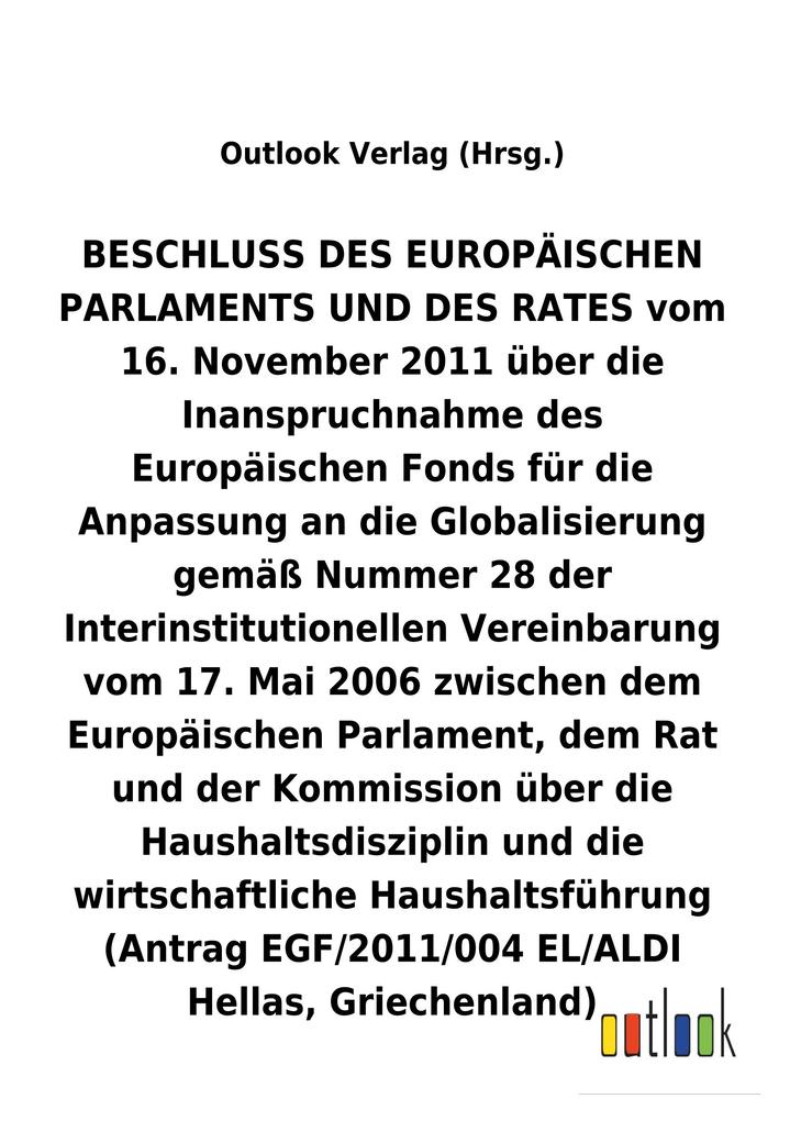 Image of BESCHLUSS vom 16. November 2011 über die Inanspruchnahme des Europäischen Fonds für die Anpassung an die Globalisierung gemäß Nummer 28 der Interinstitutionellen Vereinbarung vom 17. Mai 2006 über die Haushaltsdisziplin und die wirtschaftliche Haushaltsfü