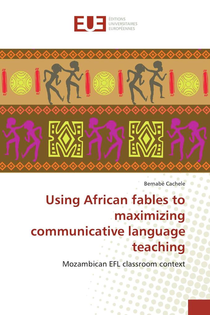 Using African fables to maximizing communicative language teaching