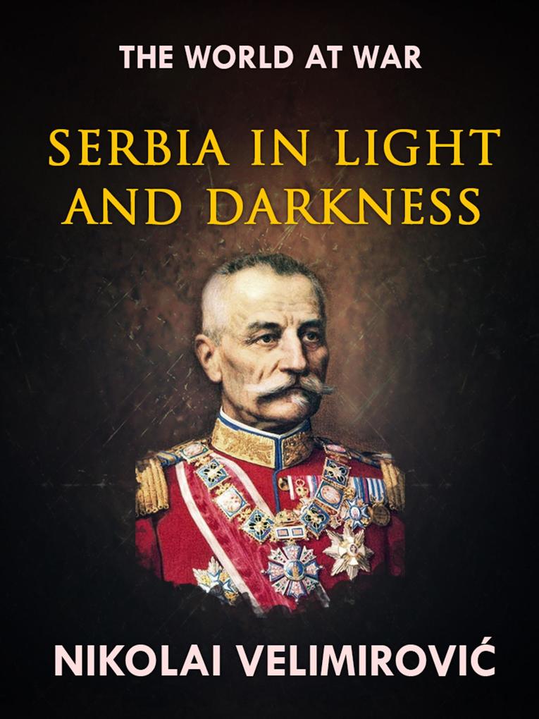 Serbia in Light and Darkness