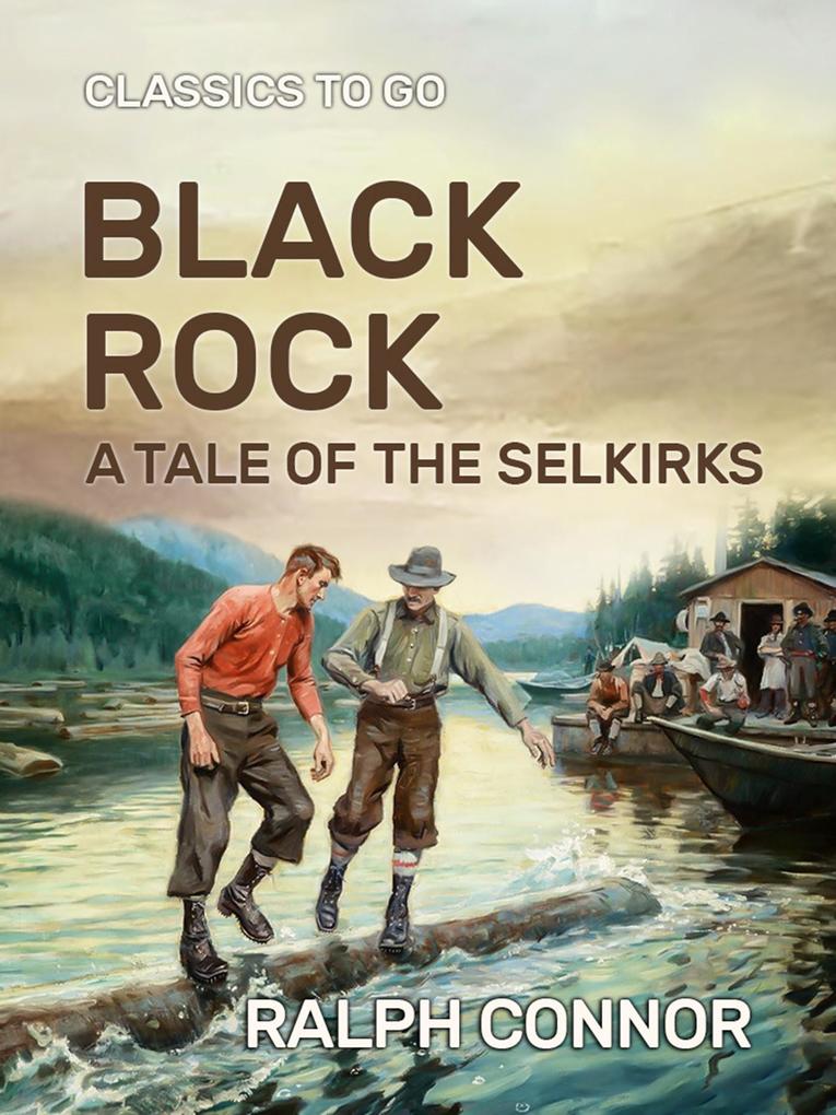 Black Rock A Tale of the Selkirks