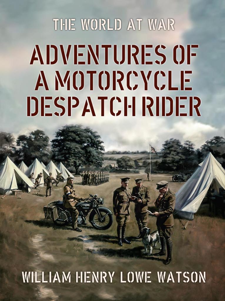Adventures of a Motorcycle Despatch Rider