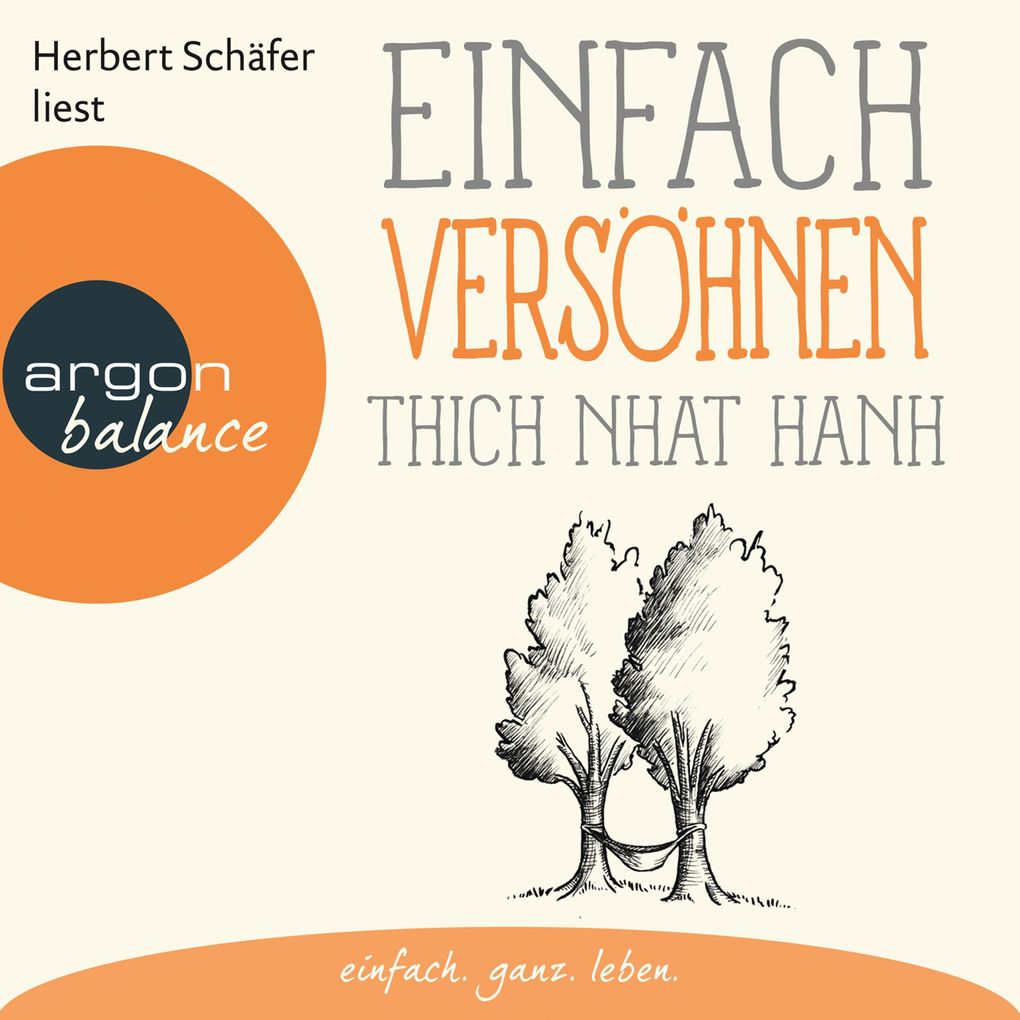 Einfach versöhnen - Basics der Achtsamkeit