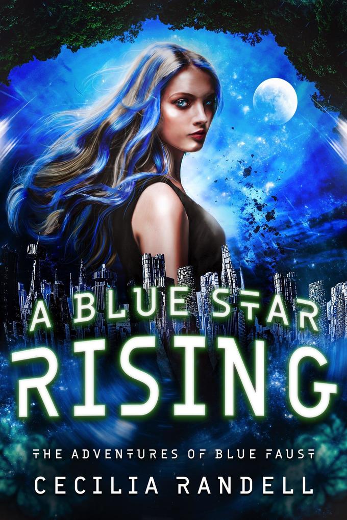 A Blue Star Rising (The Adventures of Blue Faust #4)