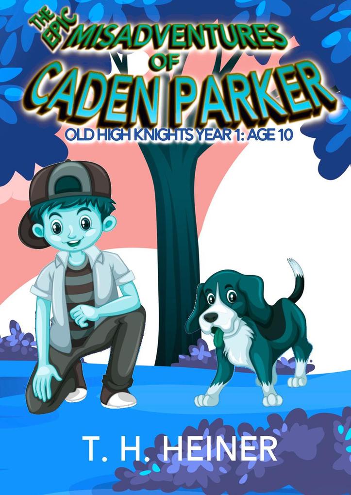 Episode 3: Middle School Drop-out: The Epic Misadventures of Caden Parker (Old High Knights Year 1: Age 10 #3)