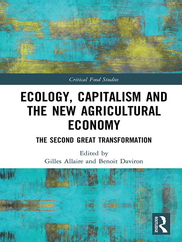 Ecology Capitalism and the New Agricultural Economy