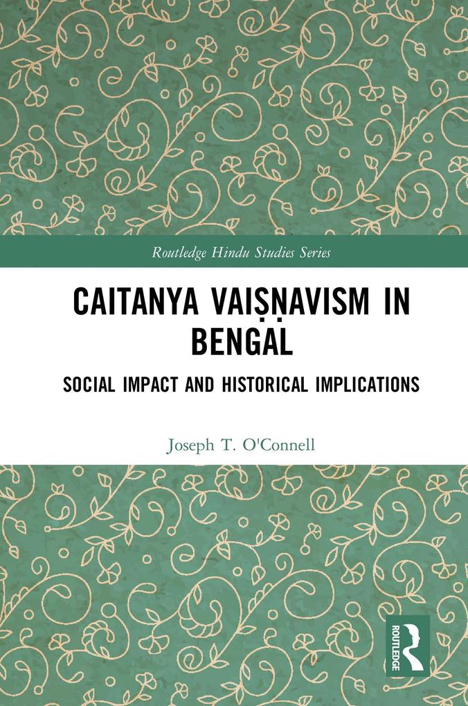 Caitanya Vaiavism in Bengal