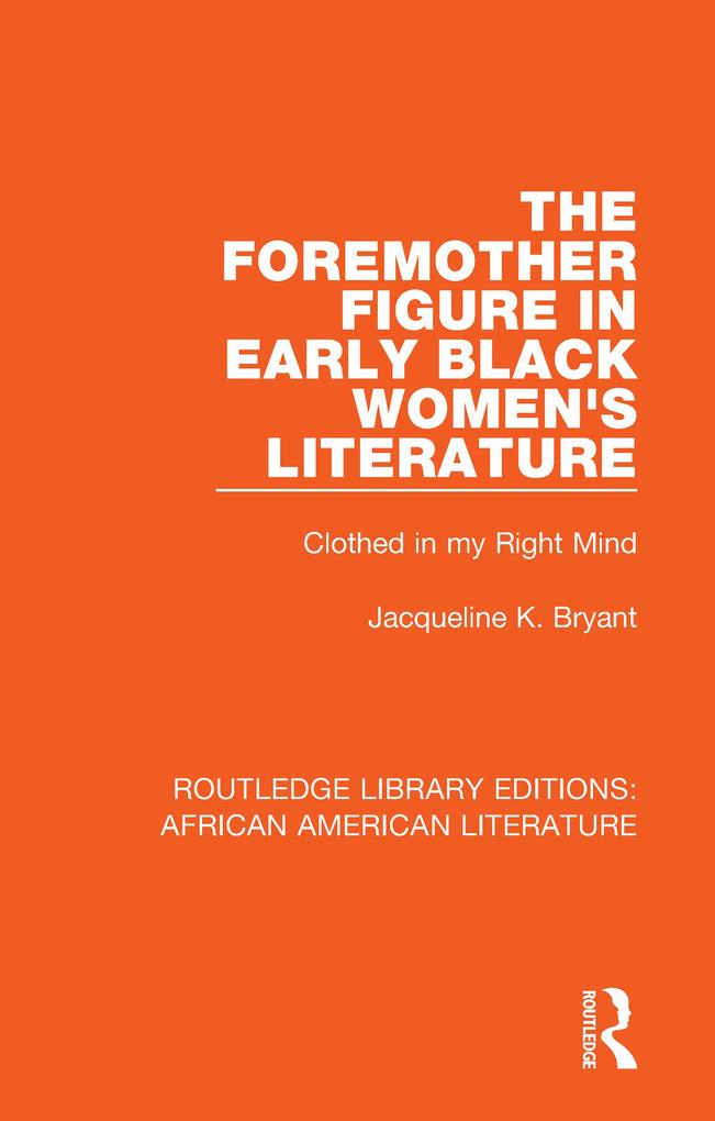 The Foremother Figure in Early Black Women‘s Literature