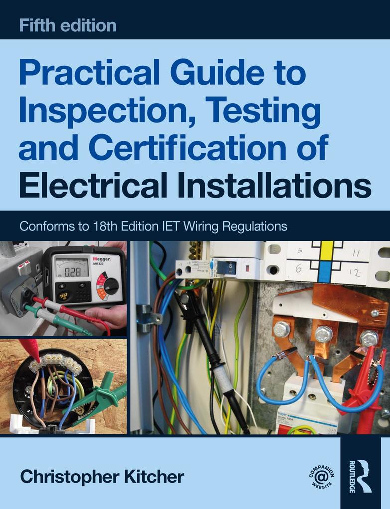 Practical Guide to Inspection Testing and Certification of Electrical Installations