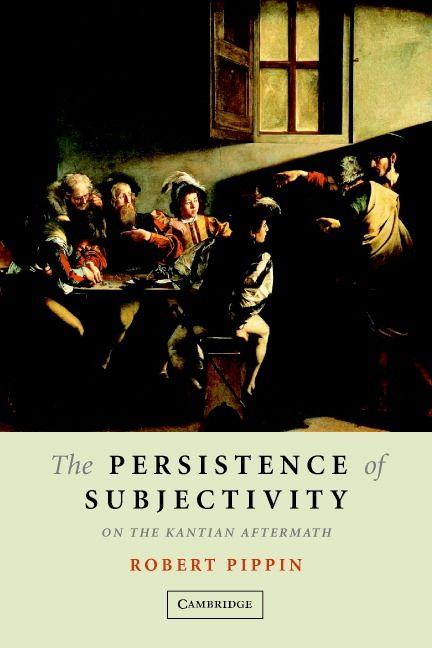 Cambridge University Press The Persistence Of Subjectivity