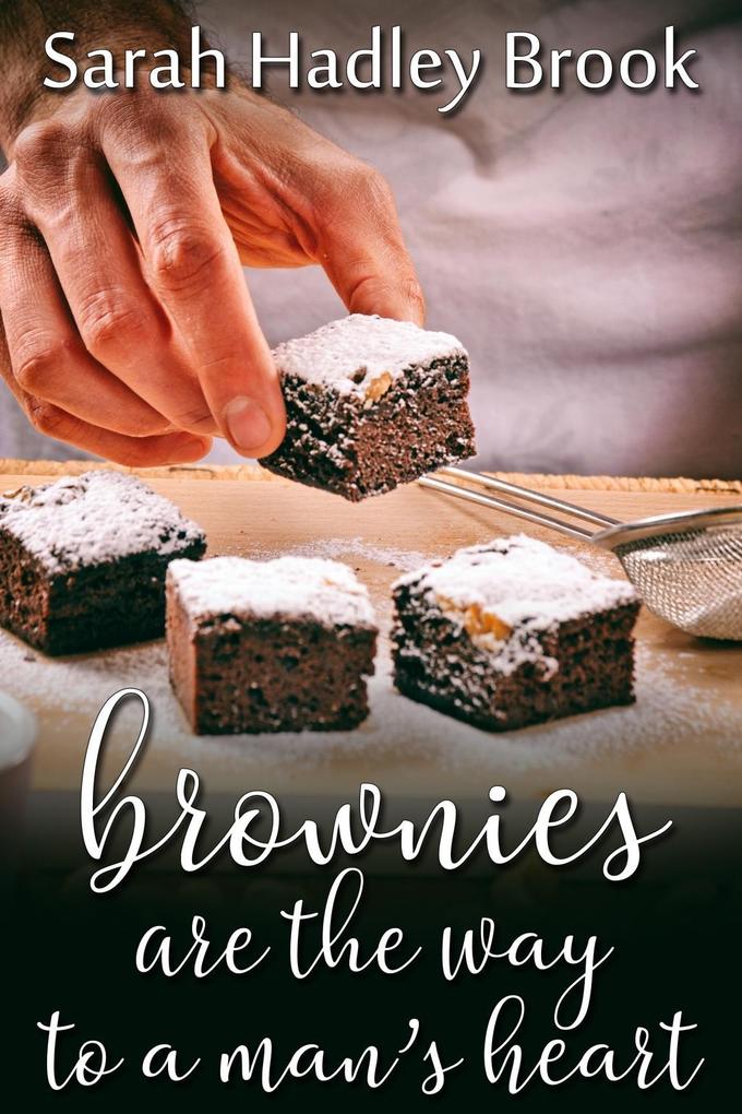 Brownies Are the Way to a Man‘s Heart