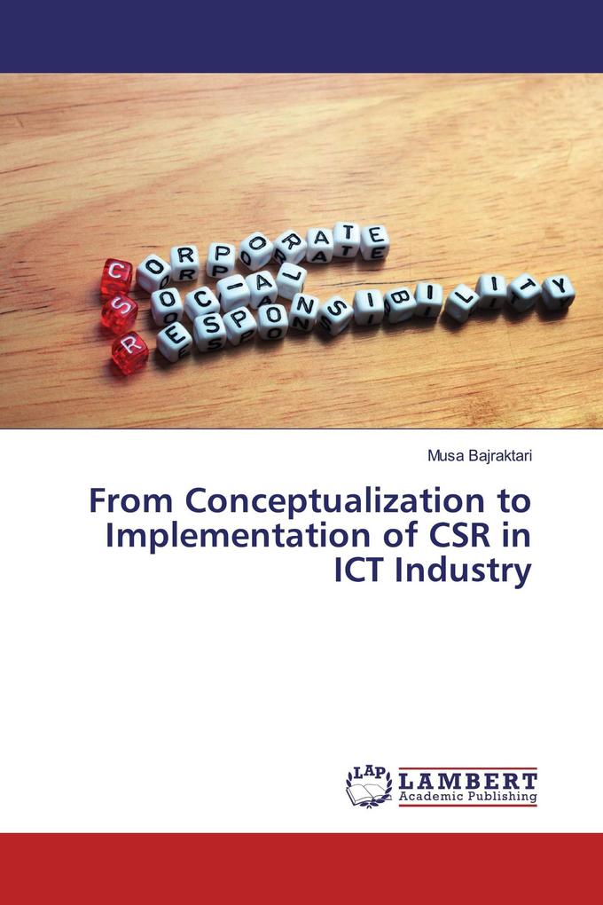 From Conceptualization to Implementation of CSR in ICT Industry