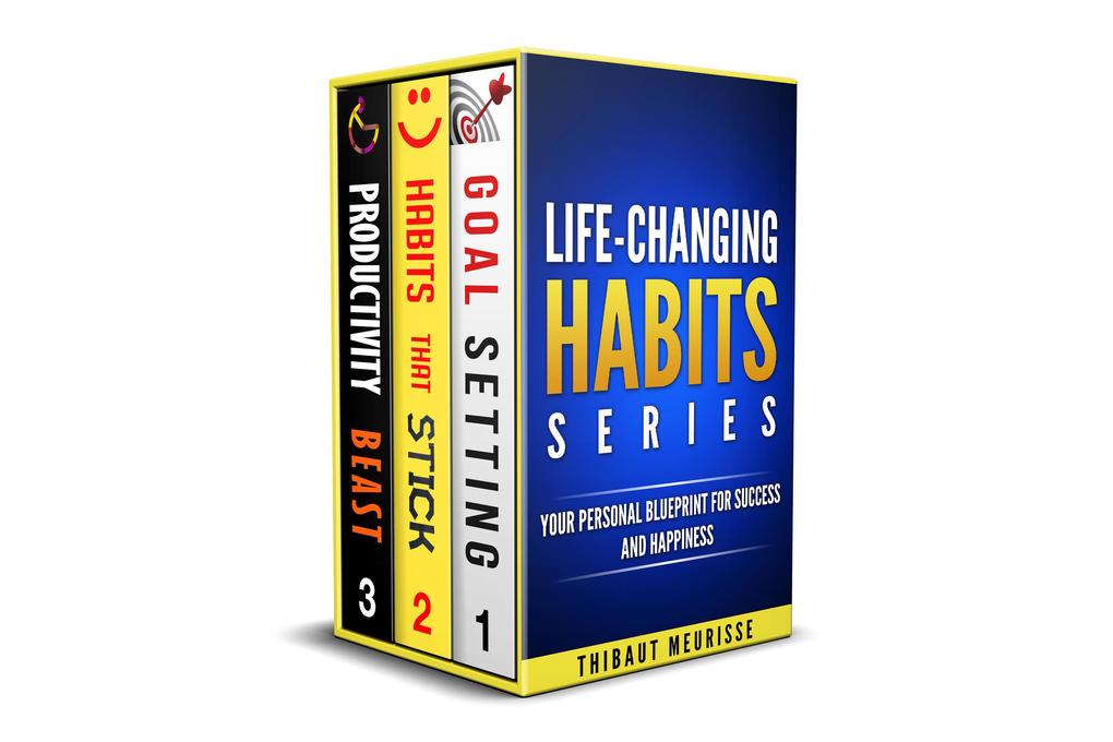 Life-Changing Habit Series: Your Personal Blueprint For Success and Happiness