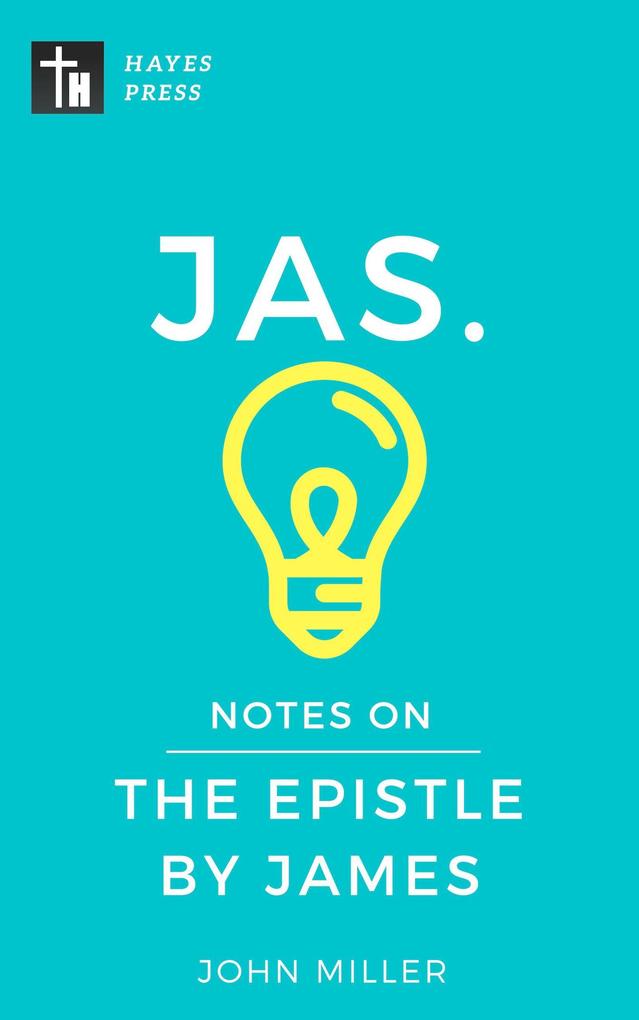 Notes on the Epistle by James (New Testament Bible Commentary Series)