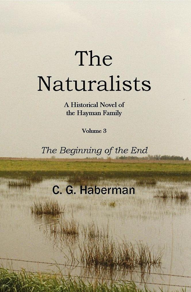 The Naturalists A Historical Novel of the Hayman Family (The Naturalists Trilogy #3)