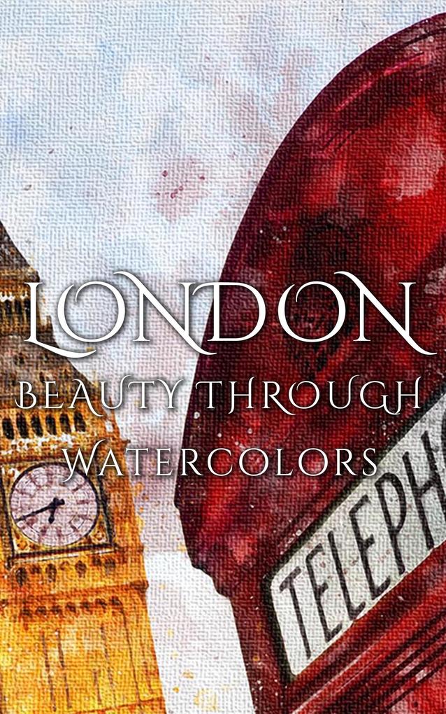 London Beauty Through Watercolors