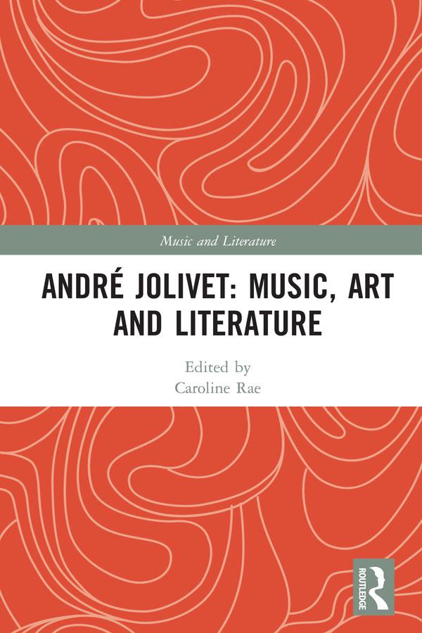 André Jolivet: Music Art and Literature