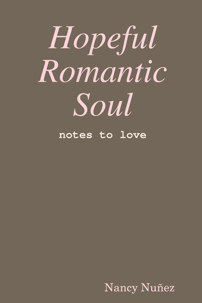 Hopeful Romantic Soul