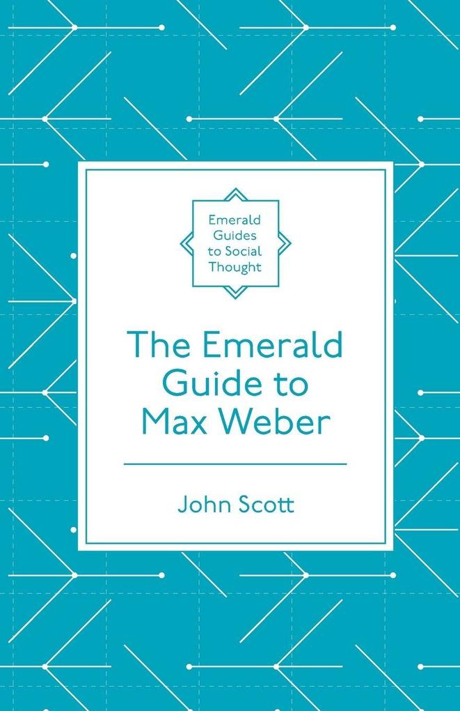 The Emerald Guide to Max Weber