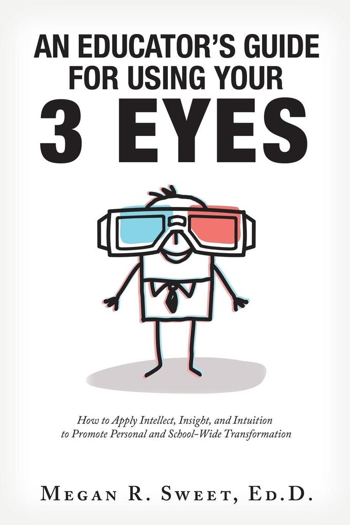 An Educator‘s Guide to Using Your 3 Eyes
