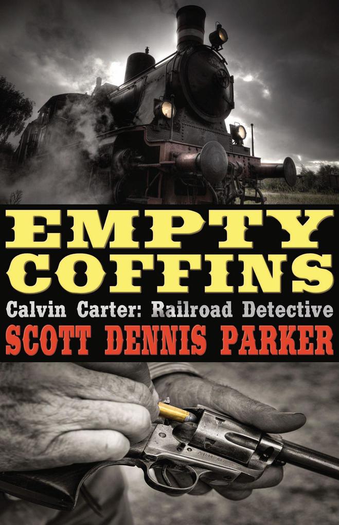 Empty Coffins (A Calvin Carter Railroad Detective Adventure #1)