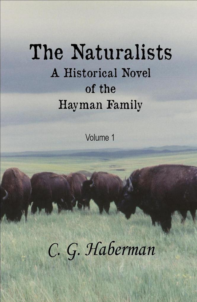 The Naturalists A Historical Novel of the Hayman Family (The Naturalists Trilogy #1)