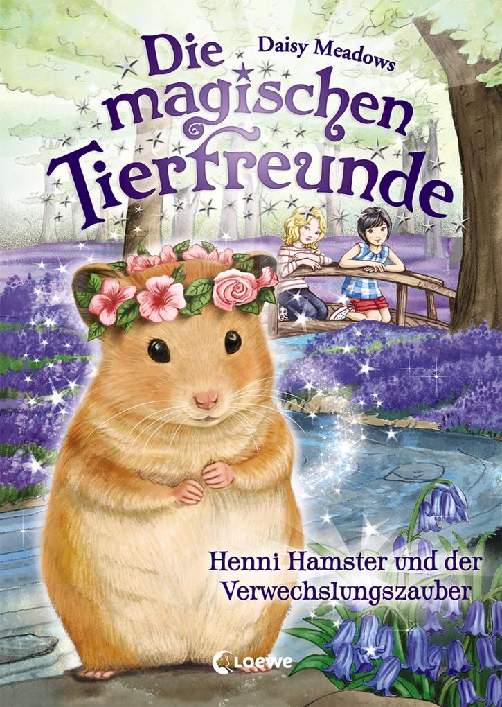 Image of Die magischen Tierfreunde - Henni Hamster und der Verwechslungszauber