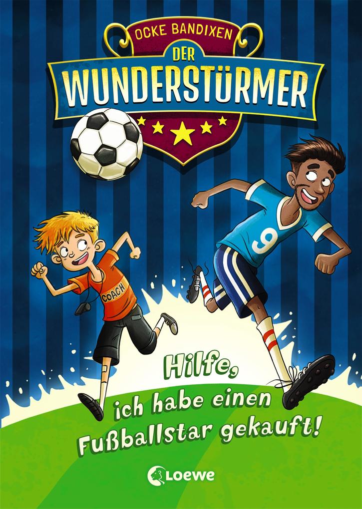 Image of Der Wunderstürmer 1 - Hilfe ich habe einen Fußballstar gekauft!