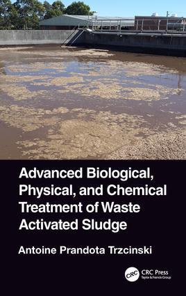 Advanced Biological Physical and Chemical Treatment of Waste Activated Sludge
